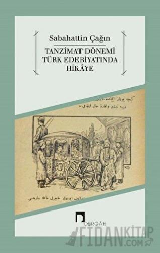 Tanzimat Dönemi Türk Edebiyatında Hikaye Sabahattin Çağın