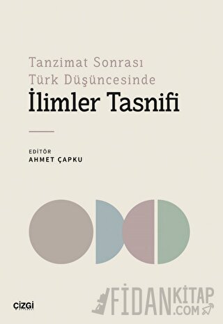 Tanzimat Sonrası Türk Düşüncesinde İlimler Tasnifi Kolektif