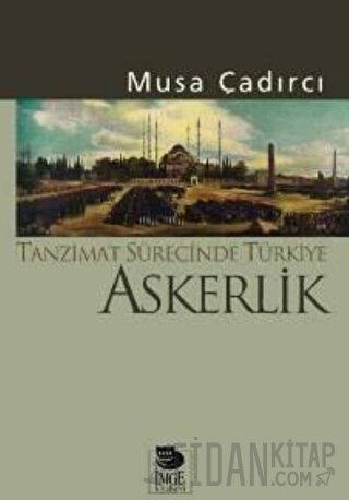 Tanzimat Sürecinde Türkiye - Askerlik