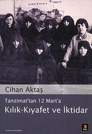 Tanzimat’tan 12 Mart’a Kılık - Kıyafet ve İktidar