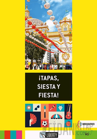 ¡Tapas, Siesta y Fiesta! (Lecturas Liberty) A1