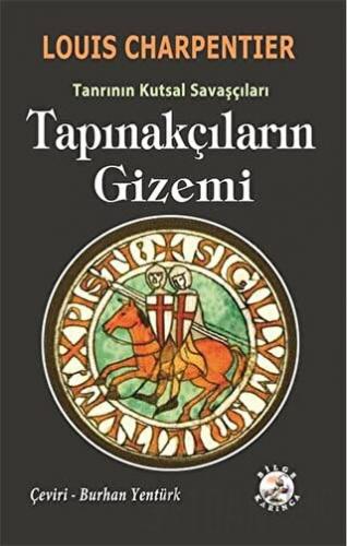 Tapınakçıların Gizemi - Tanrının Kutsal Savaşçıları
