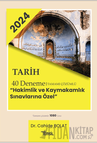 Tarih 40 Deneme Tamamı Çözümlü Hakimlik Ve Kaymakamlık Sınavlarına Özel