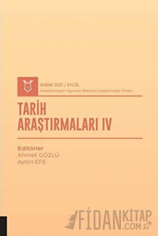 Tarih Araştırmaları IV (AYBAK 2021 Eylül)
