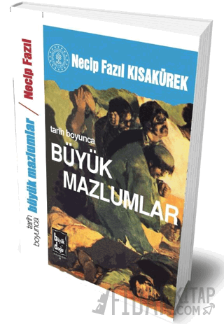 Tarih Boyunca Büyük Mazlumlar (Ciltli) Necip Fazıl Kısakürek