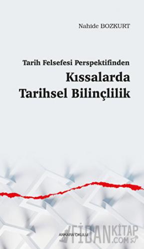 Tarih Felsefesi Perspektifinden Kıssalarda Tarihsel Bilinçlilik