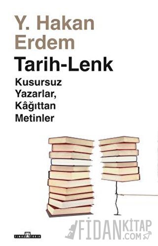 Tarih-Lenk / Kusursuz Yazarlar Kağıttan Metinler