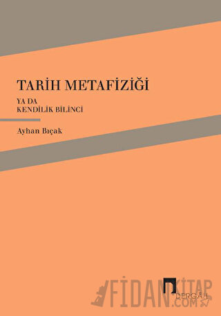 Tarih Metafiziği ya da Kendilik Bilinci