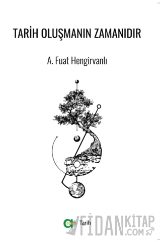 Tarih Oluşmanın Zamanıdır
