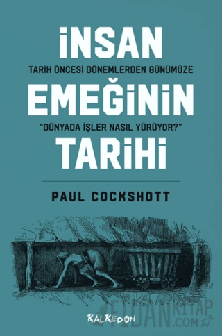 Tarih Öncesi Dönemlerden Günümüze İnsan Emeğinin Tarihi Paul Cockshott