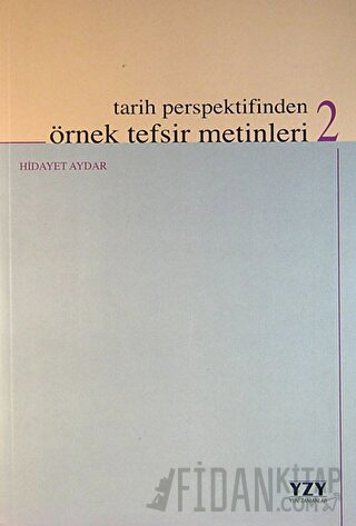 Tarih Perspektifinden Örnek Tefsir Metinleri - 2 Hidayet Aydar