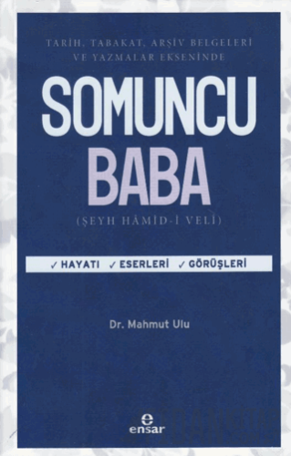 Tarih, Tabakat, Arşiv Belgeleri Ve Yazmalar Ekseninde Somuncu Baba
