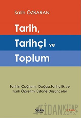 Tarih, Tarihçi ve Toplum
