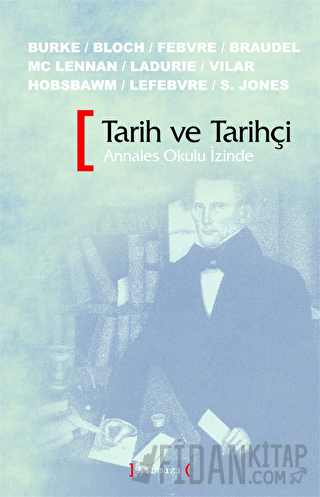 Tarih ve Tarihçi: Annales Okulu İzinde March Bloch