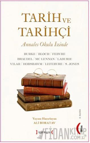 Tarih ve Tarihçi: Annales Okulu İzinde