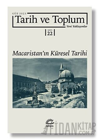 Tarih ve Toplum Yeni Yaklaşımlar Sayı 22