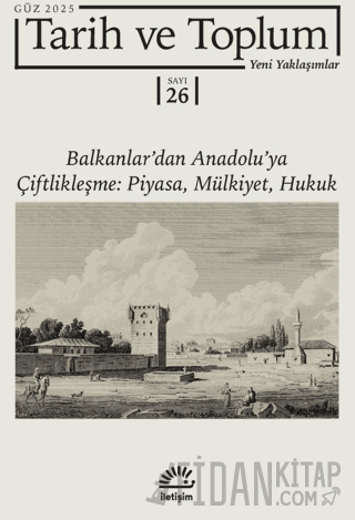 Tarih ve Toplum Yeni Yaklaşımlar Sayı: 26 - Güz 2025