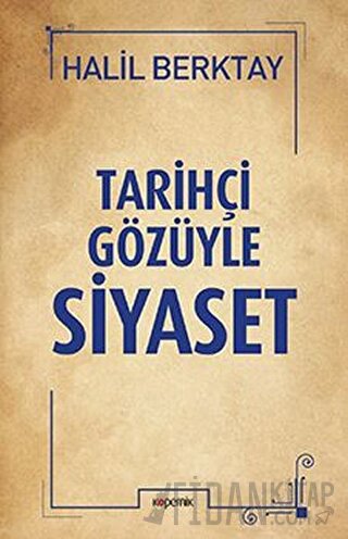 Tarihçi Gözüyle Siyaset