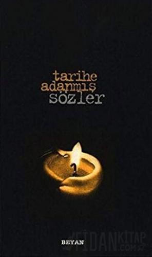 Tarihe Adanmış Sözler (Küçük Boy)