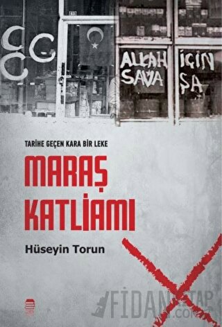 Tarihe Düşen Bir Kara Leke: Maraş Katliamı