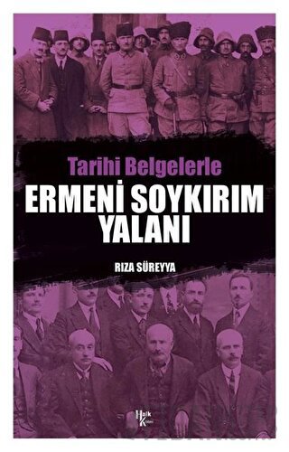 Tarihi Belgelerle Ermeni Soykırım Yalanı Rıza Süreyya