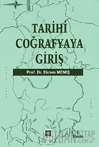 Tarihi Coğrafyaya Giriş Ekrem Memiş