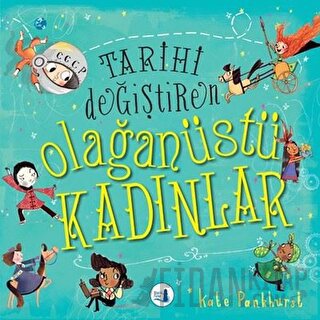 Tarihi Değiştiren Olağanüstü Kadınlar