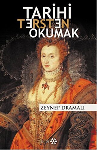 Tarihi Tersten Okumak