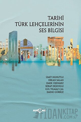 Tarihi Türk Lehçelerinin Ses Bilgisi Ümit Hunutlu