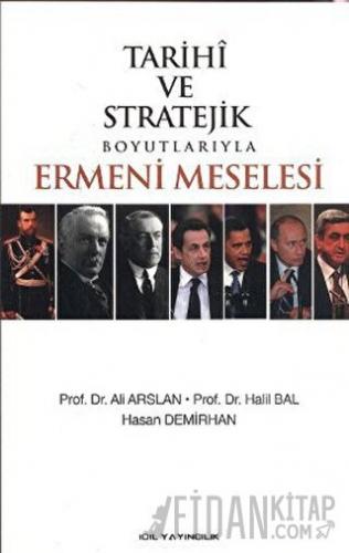 Tarihi ve Stratejik Boyutlarıyla Ermeni Meselesi