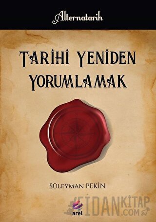 Tarihi Yeniden Yorumlamak