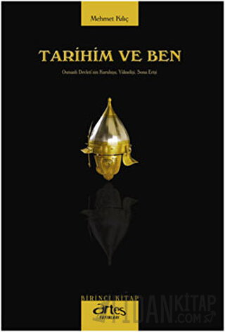 Tarihim ve Ben 1 Mehmet Kılıç