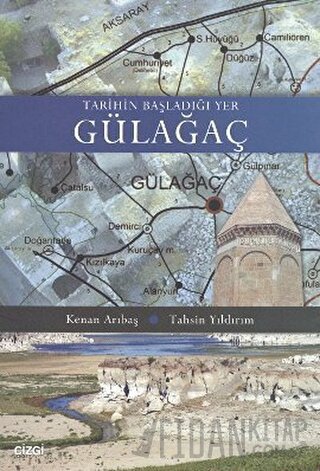 Tarihin Başladığı Yer Gülağaç