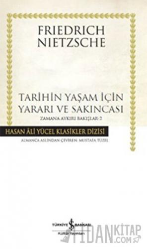 Tarihin Yaşam İçin Yararı ve Sakıncası- Zamana Aykırı Bakışlar 2