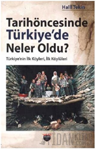 Tarihöncesinde Türkiye'de Neler Oldu?