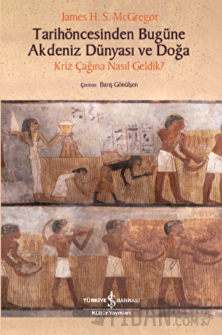 Tarihöncesinden Bugüne Akdeniz Dünyası ve Doğa