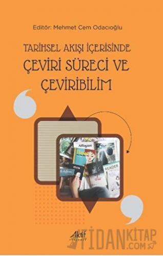 Tarihsel Akışı İçerisinde Çeviri Süreci ve Çeviribilim