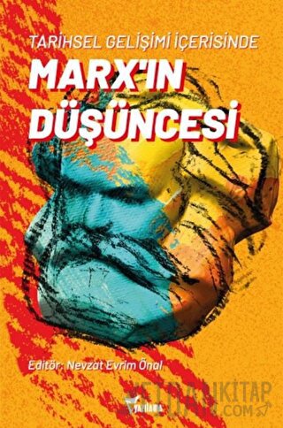 Tarihsel Gelişimi İçerisinde Marx’ın Düşüncesi