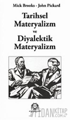 Tarihsel Materyalizm ve Diyalektik Materyalizm