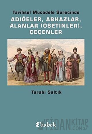 Tarihsel Mücadele Sürecinde Adığeler, Abhazlar, Alanlar (Osetinler) Çeçenler