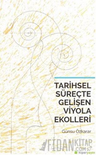 Tarihsel Süreçte Gelişen Viyola Ekolleri