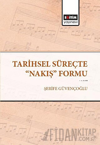Tarihsel Süreçte "Nakış" Formu