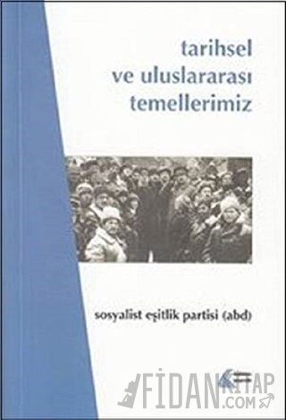 Tarihsel ve Uluslararası Temellerimiz
