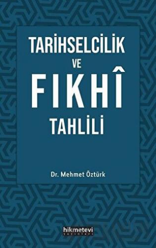 Tarihselcilik ve Fıkhi Tahlili