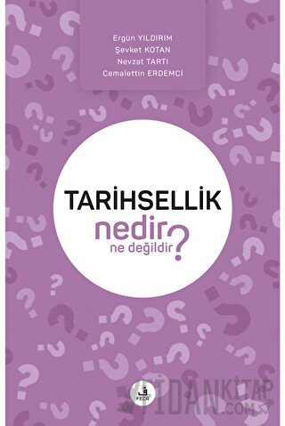 Tarihsellik Nedir Ne Değildir?
