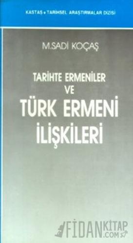 Tarihte Ermeniler ve Türk Ermeni İlişkileri