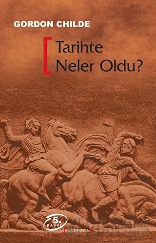 Tarihte Neler Oldu V. Gordon Childe