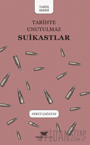 Tarihte Unutulmaz Suikastlar