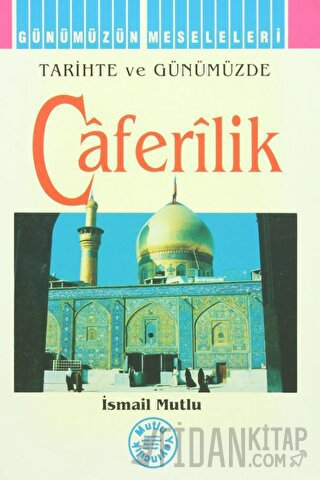 Tarihte ve Günümüzde Caferilik