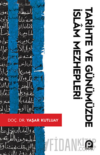 Tarihte ve Günümüzde İslam Mezhepleri Yaşar Kutluay